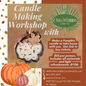 Fall Candle Making Class Nov. 6, 2025